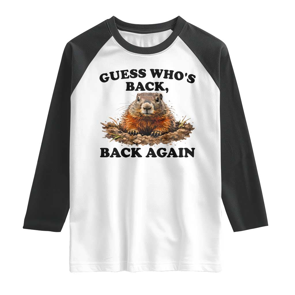 Groundhog Day Raglan Shirt Funny Woodchuck Guess Whos Back TS10 White Black Print Your Wear