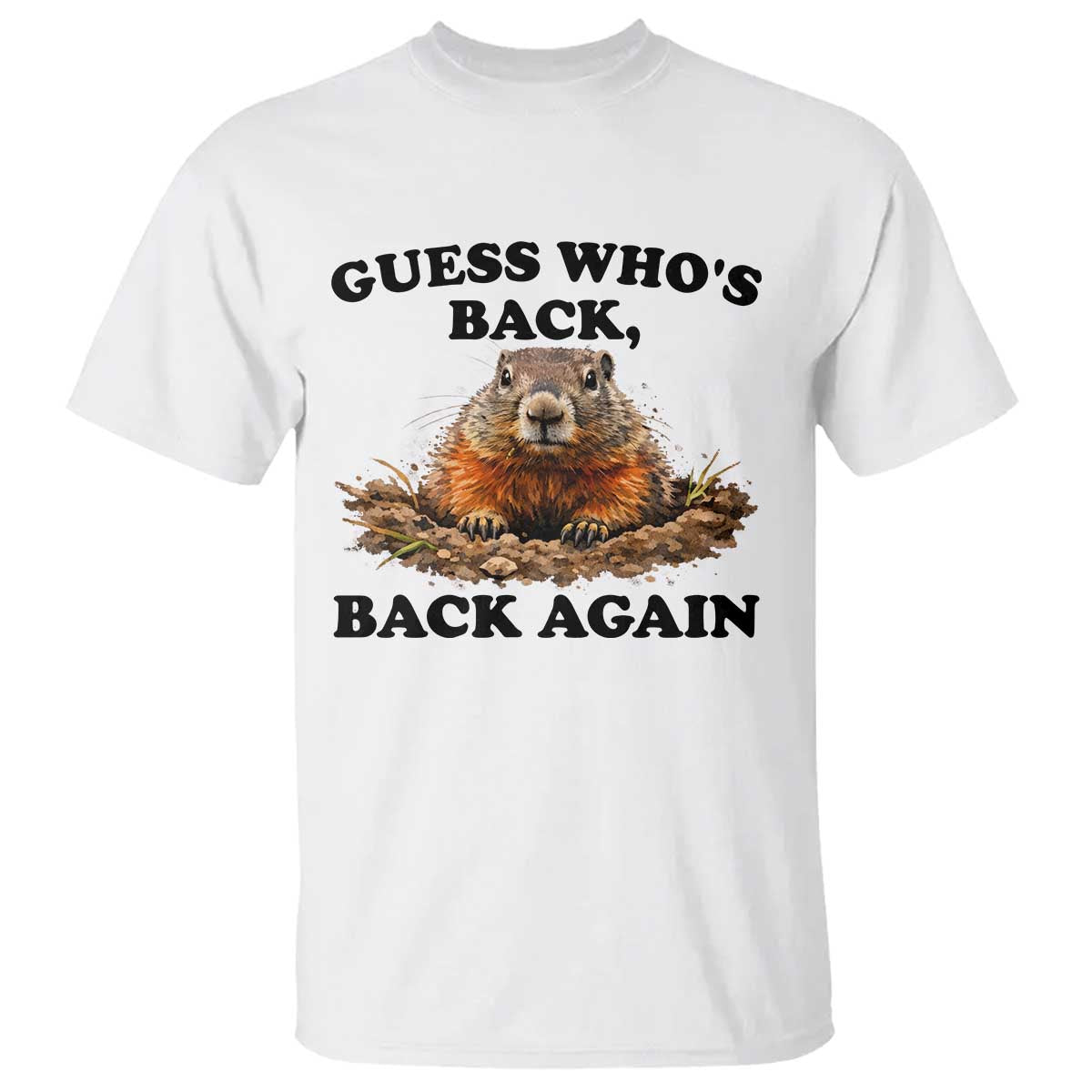 Groundhog Day T Shirt Funny Woodchuck Guess Whos Back TS10 White Print Your Wear