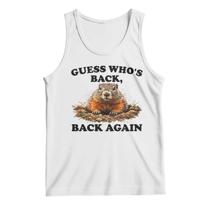 Groundhog Day Tank Top Funny Woodchuck Guess Whos Back TS10 White Print Your Wear