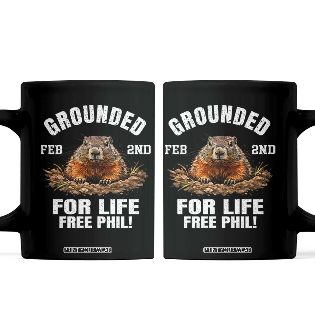 Funny Groundhog Coffee Mug Grounded For Life Ground Hog Day TS10 Black Print Your Wear
