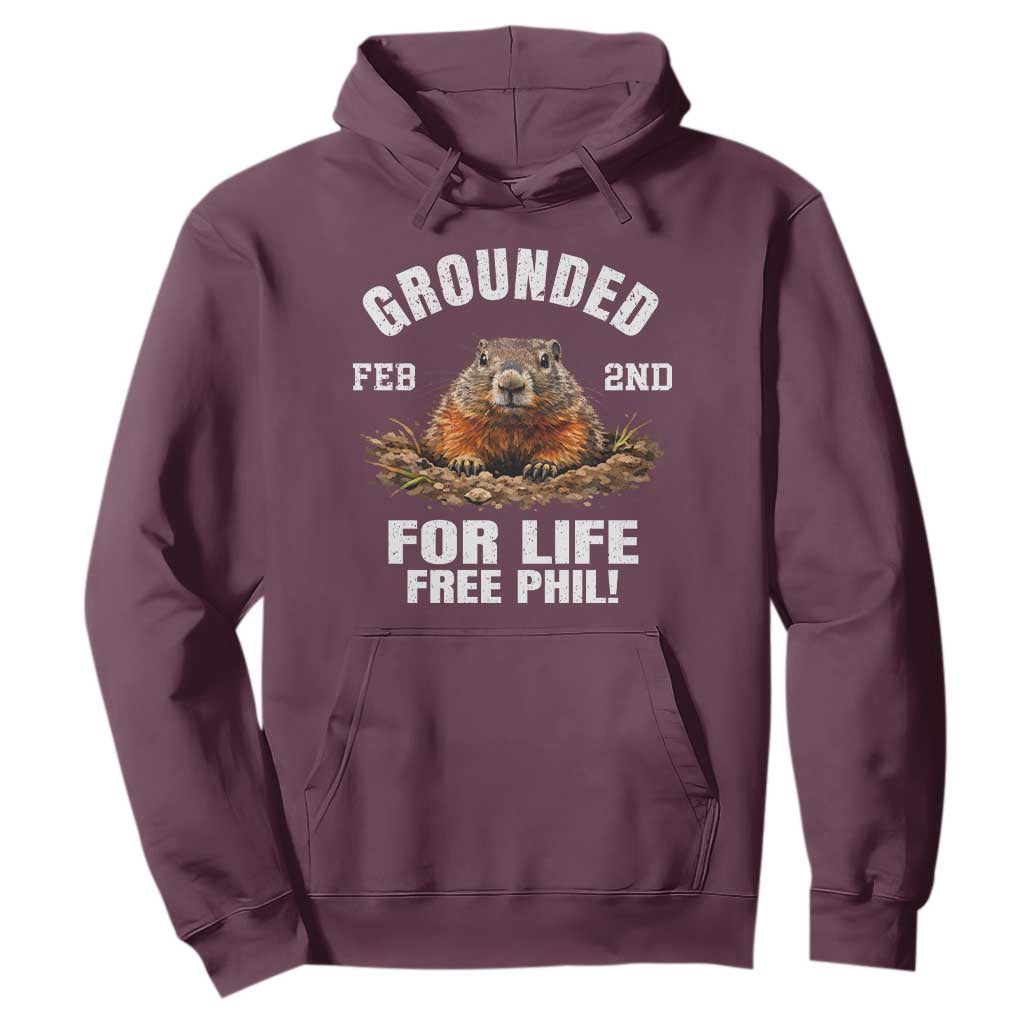 Funny Groundhog Hoodie Grounded For Life Ground Hog Day TS10 Maroon Print Your Wear