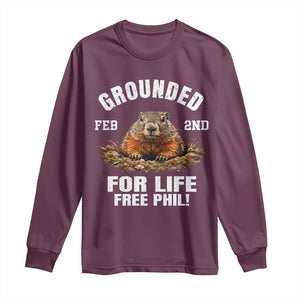 Funny Groundhog Long Sleeve Shirt Grounded For Life Ground Hog Day TS10 Maroon Print Your Wear