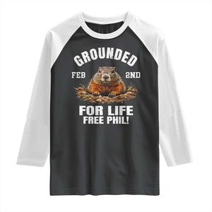 Funny Groundhog Raglan Shirt Grounded For Life Ground Hog Day TS10 Black White Print Your Wear