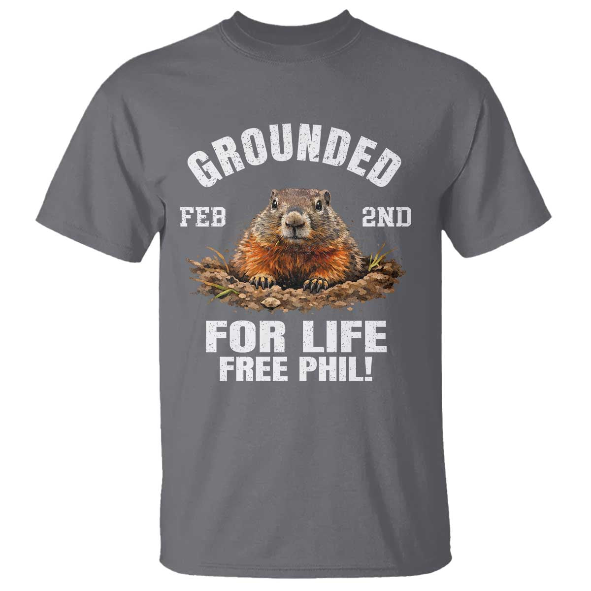 Funny Groundhog T Shirt Grounded For Life Ground Hog Day TS10 Charcoal Print Your Wear