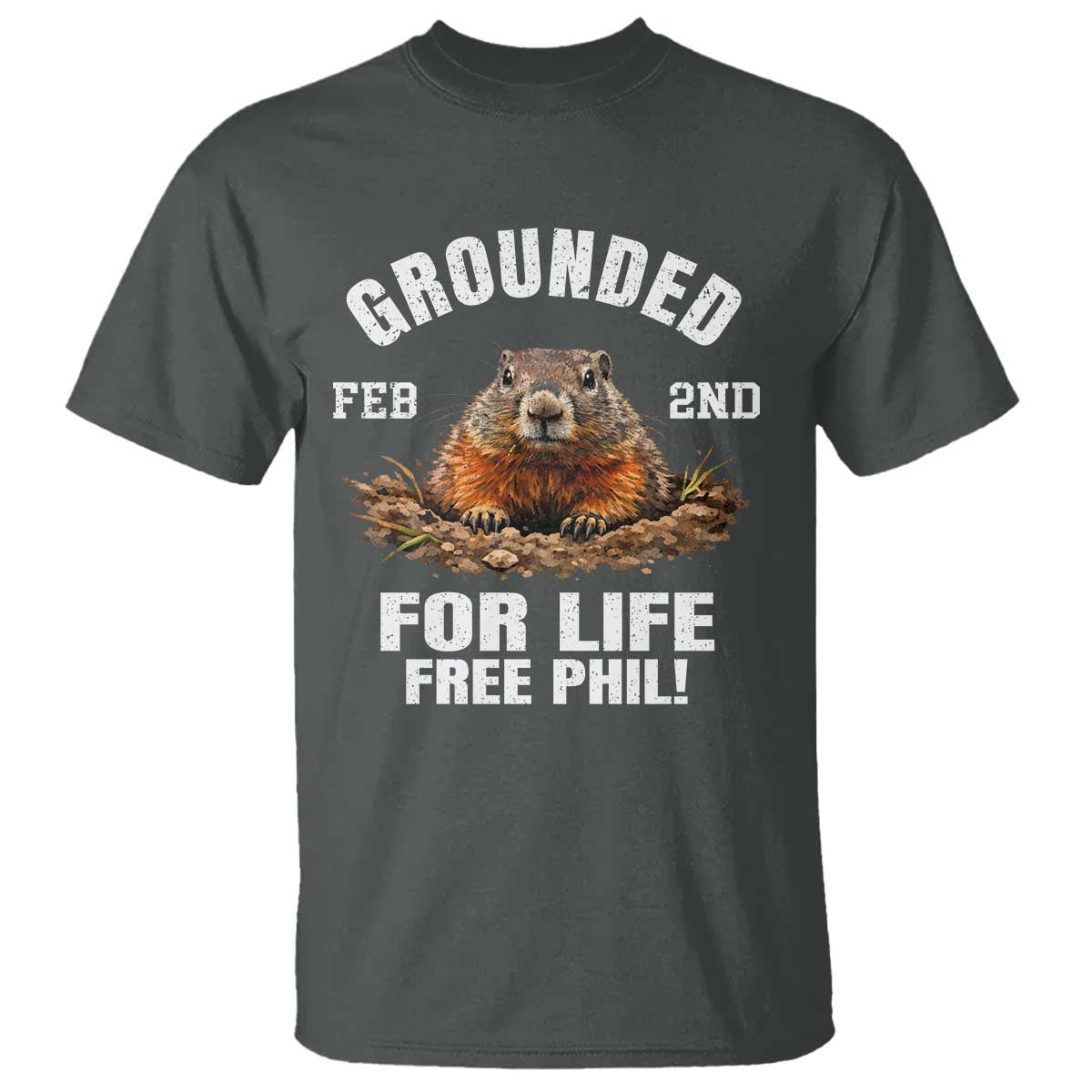 Funny Groundhog T Shirt Grounded For Life Ground Hog Day TS10 Dark Heather Print Your Wear