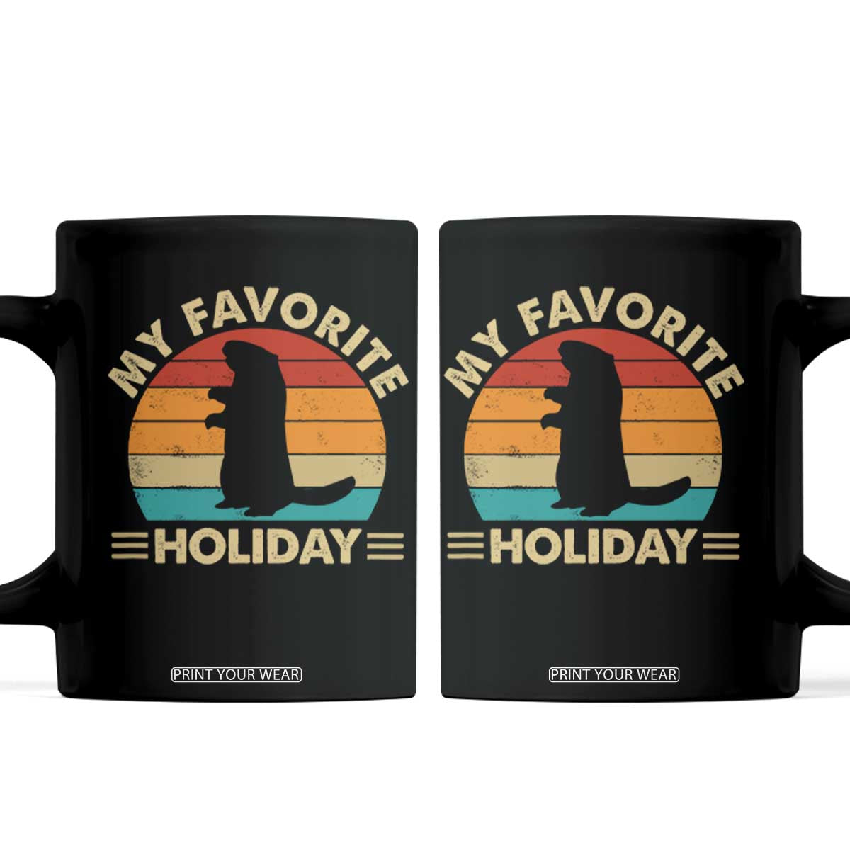 Groundhog Day Coffee Mug My Favorite Holiday Retro Woodchuck TS10 Black Print Your Wear