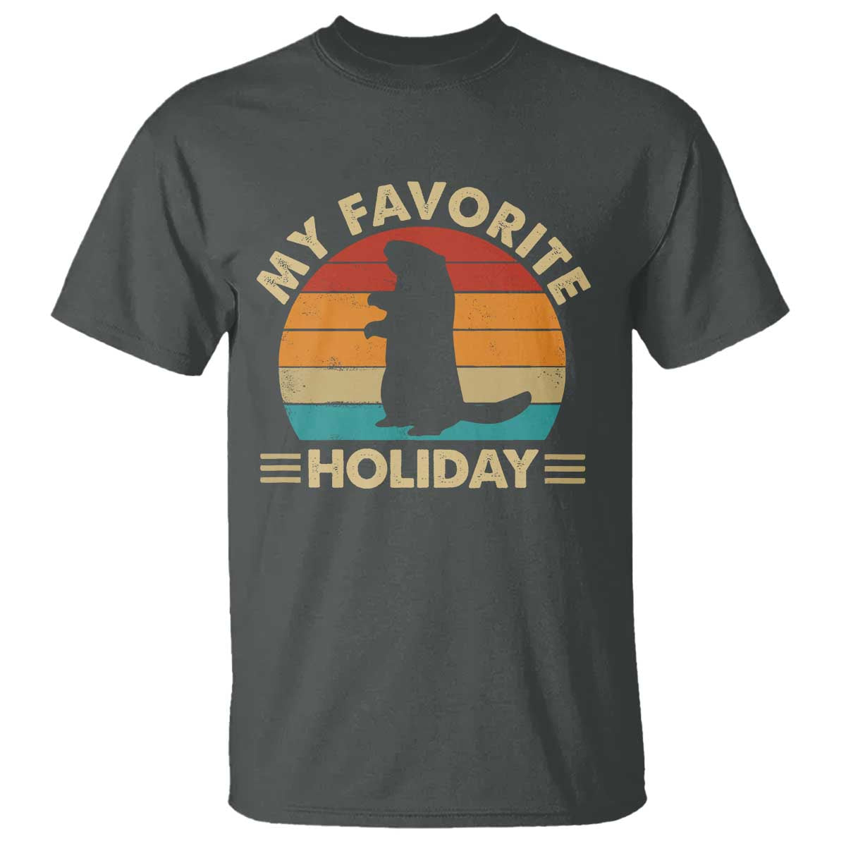 Groundhog Day T Shirt My Favorite Holiday Retro Woodchuck TS10 Dark Heather Print Your Wear