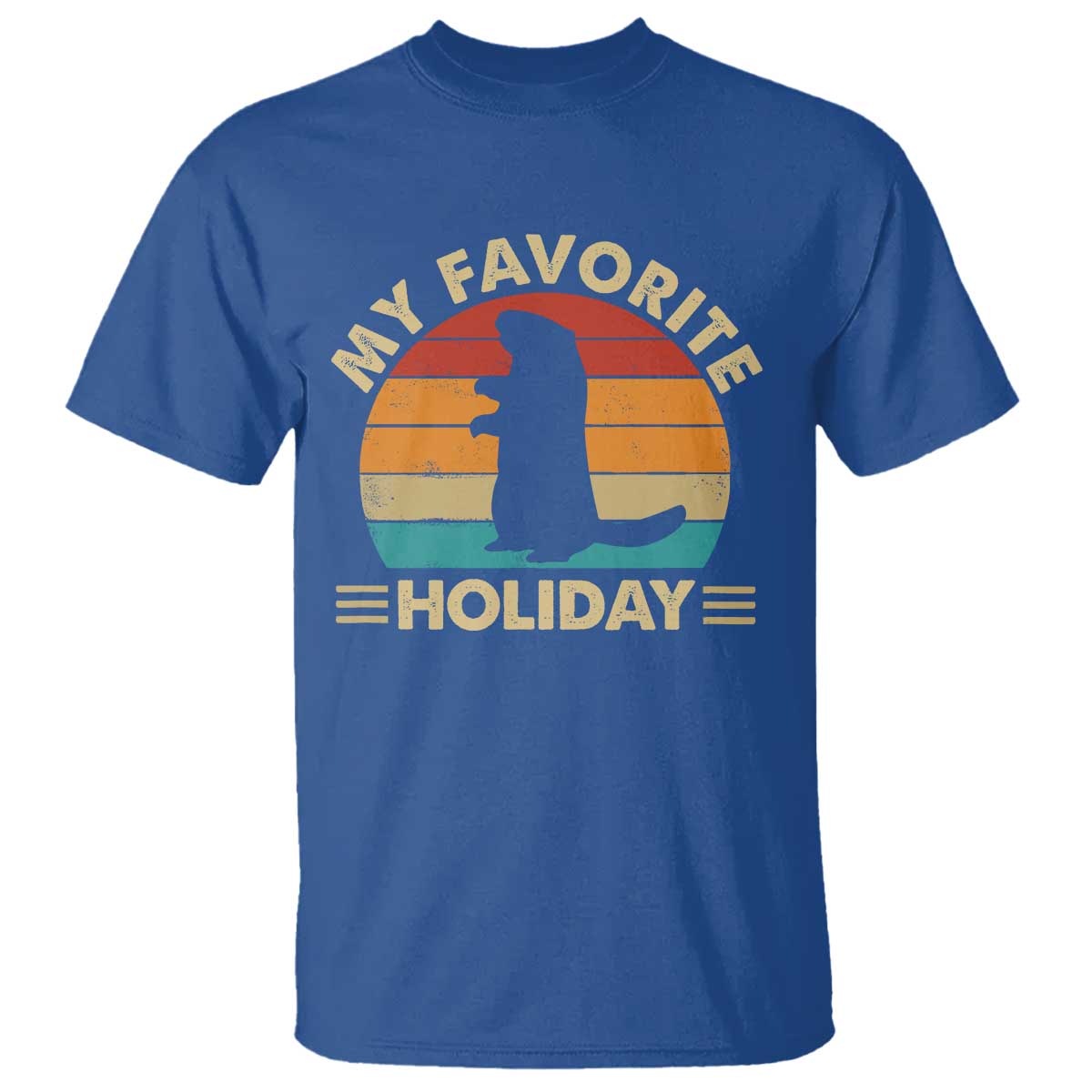 Groundhog Day T Shirt My Favorite Holiday Retro Woodchuck TS10 Royal Blue Print Your Wear