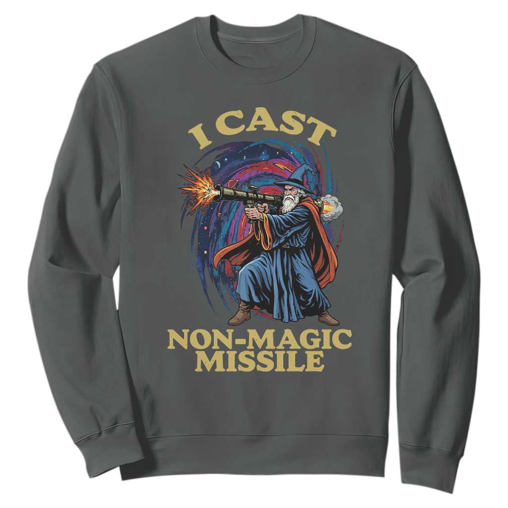 I Cast Non-Magic Missile Funny Wizard Parody Meme Sweatshirt TS10 Dark Heather Print Your Wear