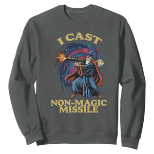 I Cast Non-Magic Missile Funny Wizard Parody Meme Sweatshirt TS10 Dark Heather Print Your Wear