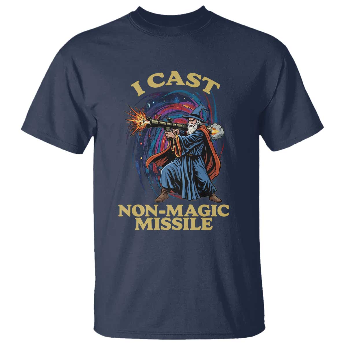 I Cast Non-Magic Missile Funny Wizard Parody Meme T Shirt TS10 Navy Print Your Wear