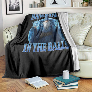 Funny Wizard Throw Blanket Mana is Stored in The Balls Magician Sorcerer Witcher TS10 Print Your Wear
