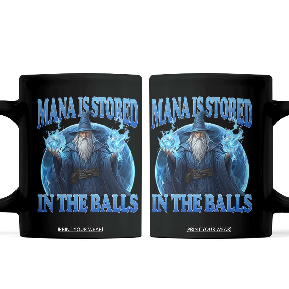 Funny Wizard Coffee Mug Mana is Stored in The Balls Magician Sorcerer Witcher TS10 Black Print Your Wear