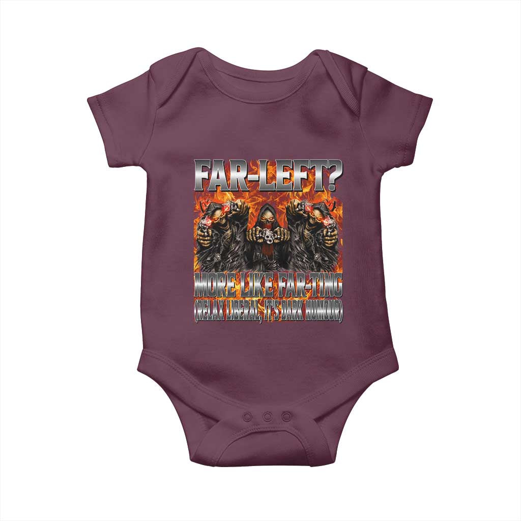 Funny Hard Skeleton Meme Bootleg Baby Onesie Far Left? More Like Farting TS10 Maroon Print Your Wear