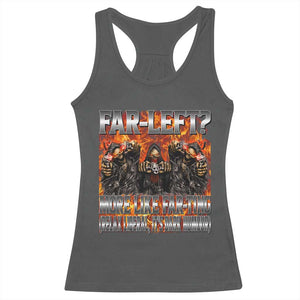 Funny Hard Skeleton Meme Bootleg Racerback Tank Top Far Left? More Like Farting TS10 Dark Heather Print Your Wear