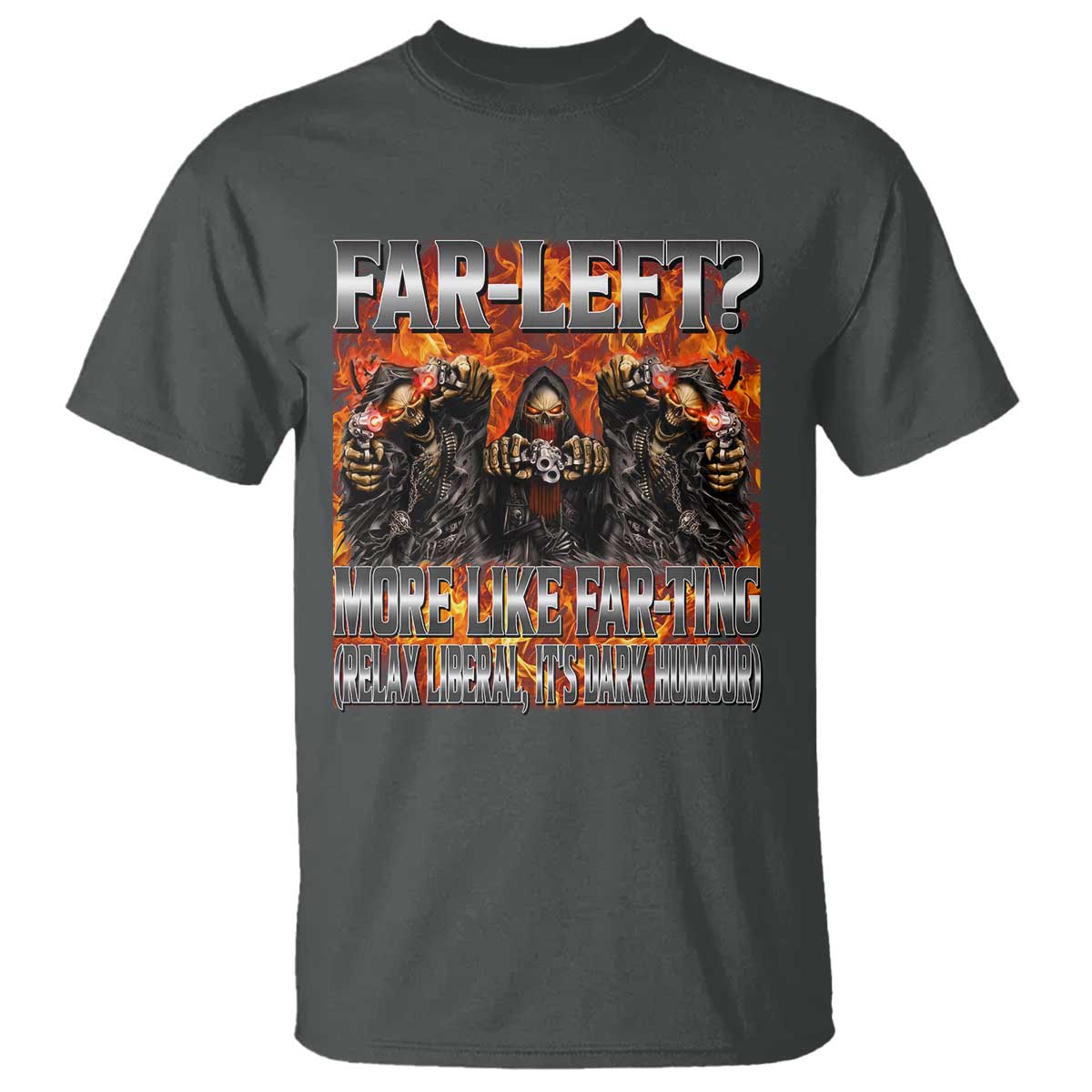 Funny Hard Skeleton Meme Bootleg T Shirt Far Left? More Like Farting TS10 Dark Heather Print Your Wear