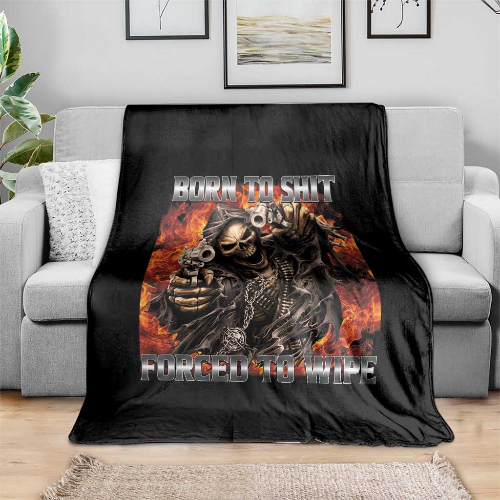 Funny Evil Skeleton Meme Throw Blanket Born to Shit Forced to Wipe TS10 Print Your Wear
