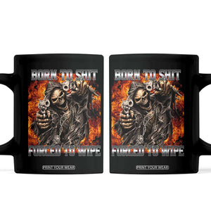 Funny Evil Skeleton Meme Coffee Mug Born to Shit Forced to Wipe TS10 Black Print Your Wear