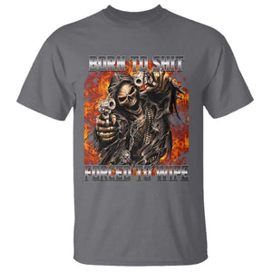 Funny Evil Skeleton Meme T Shirt Born to Shit Forced to Wipe TS10 Charcoal Print Your Wear