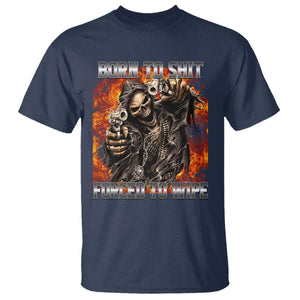 Funny Evil Skeleton Meme T Shirt Born to Shit Forced to Wipe TS10 Navy Print Your Wear