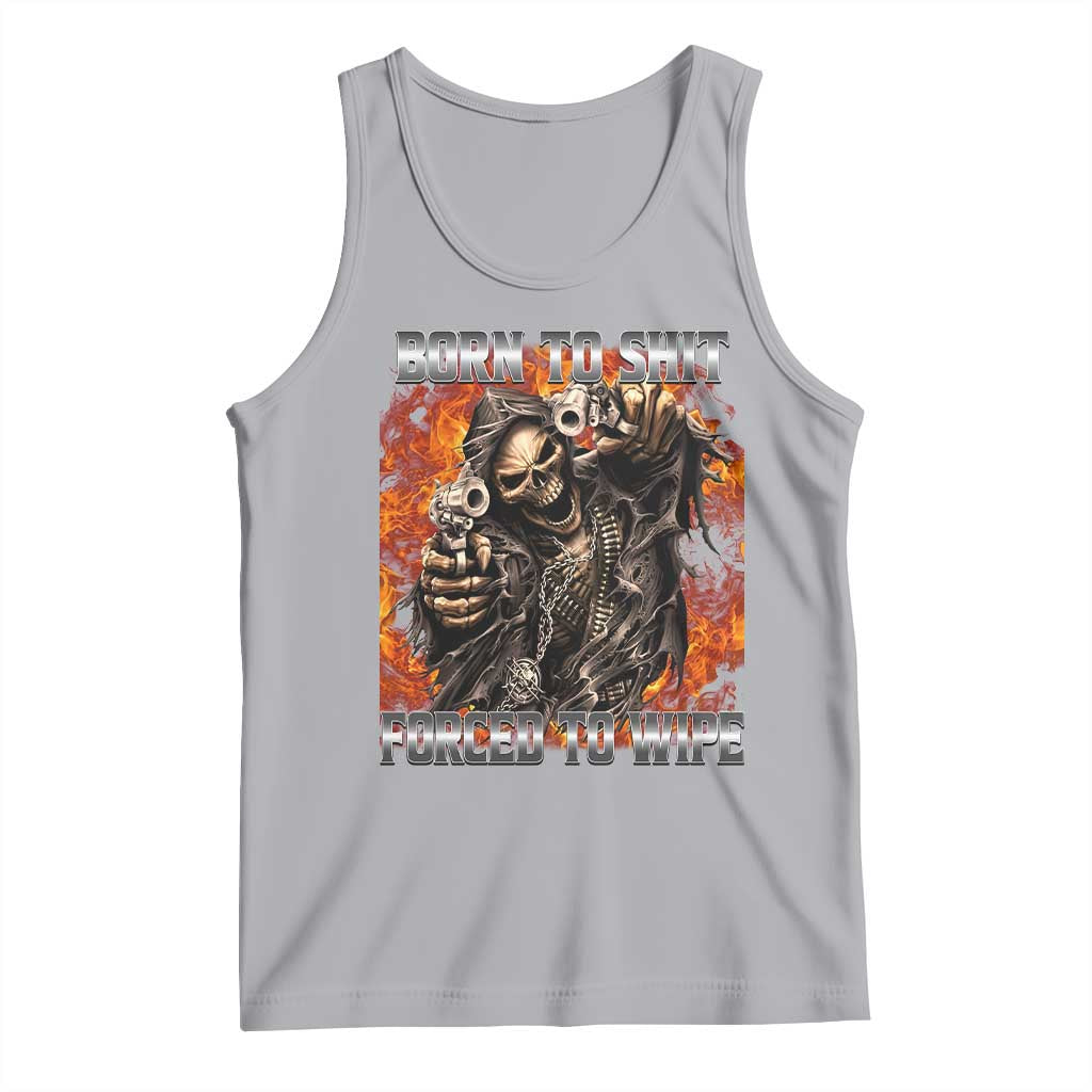 Funny Evil Skeleton Meme Tank Top Born to Shit Forced to Wipe TS10 Athletic Heather Print Your Wear