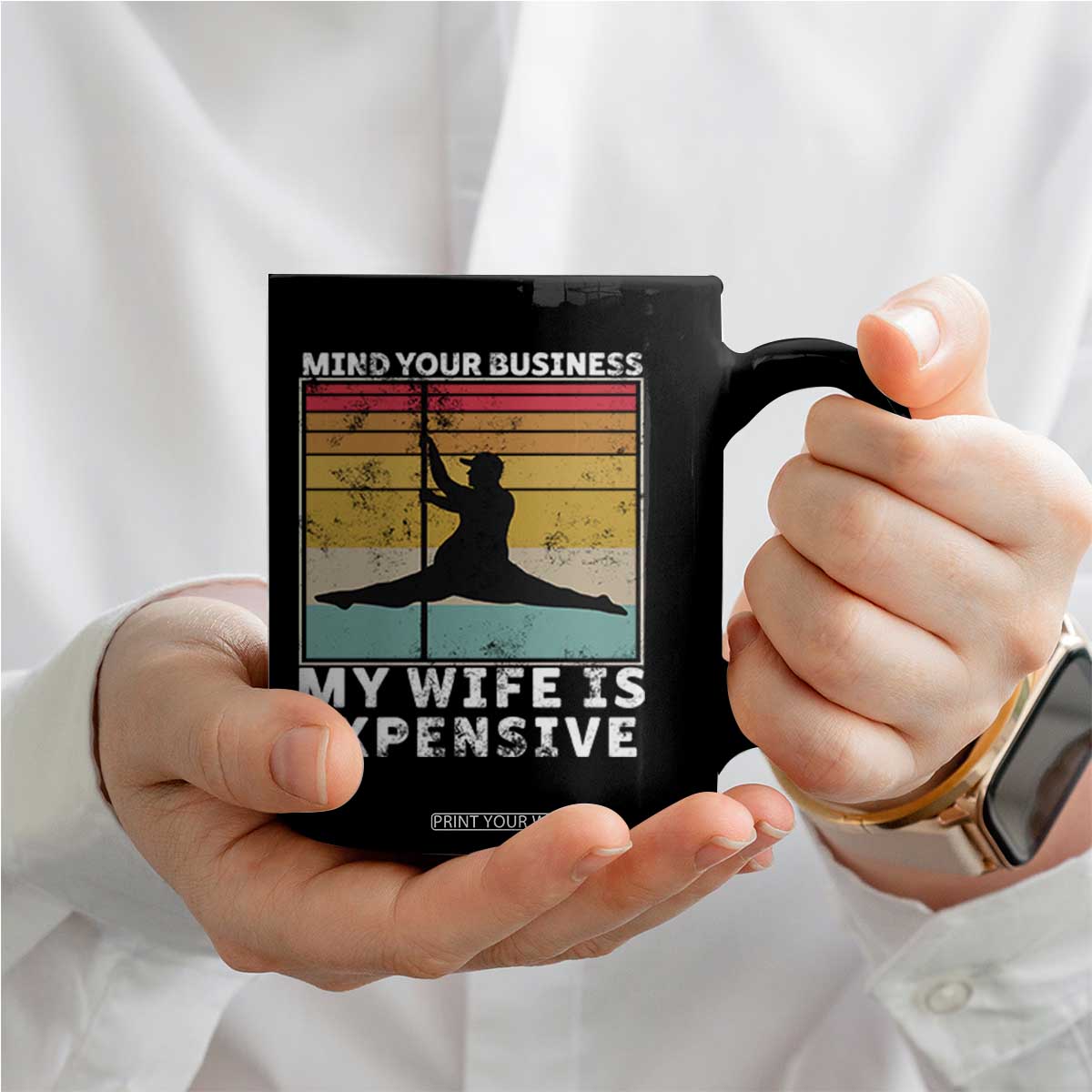 Sarcastic Husband Coffee Mug Retro Mind Your Business My Wife Is Expensive TS10 Print Your Wear