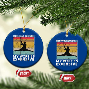 Sarcastic Husband Ceramic Ornament Retro Mind Your Business My Wife Is Expensive TS10 1pc Blue Print Your Wear
