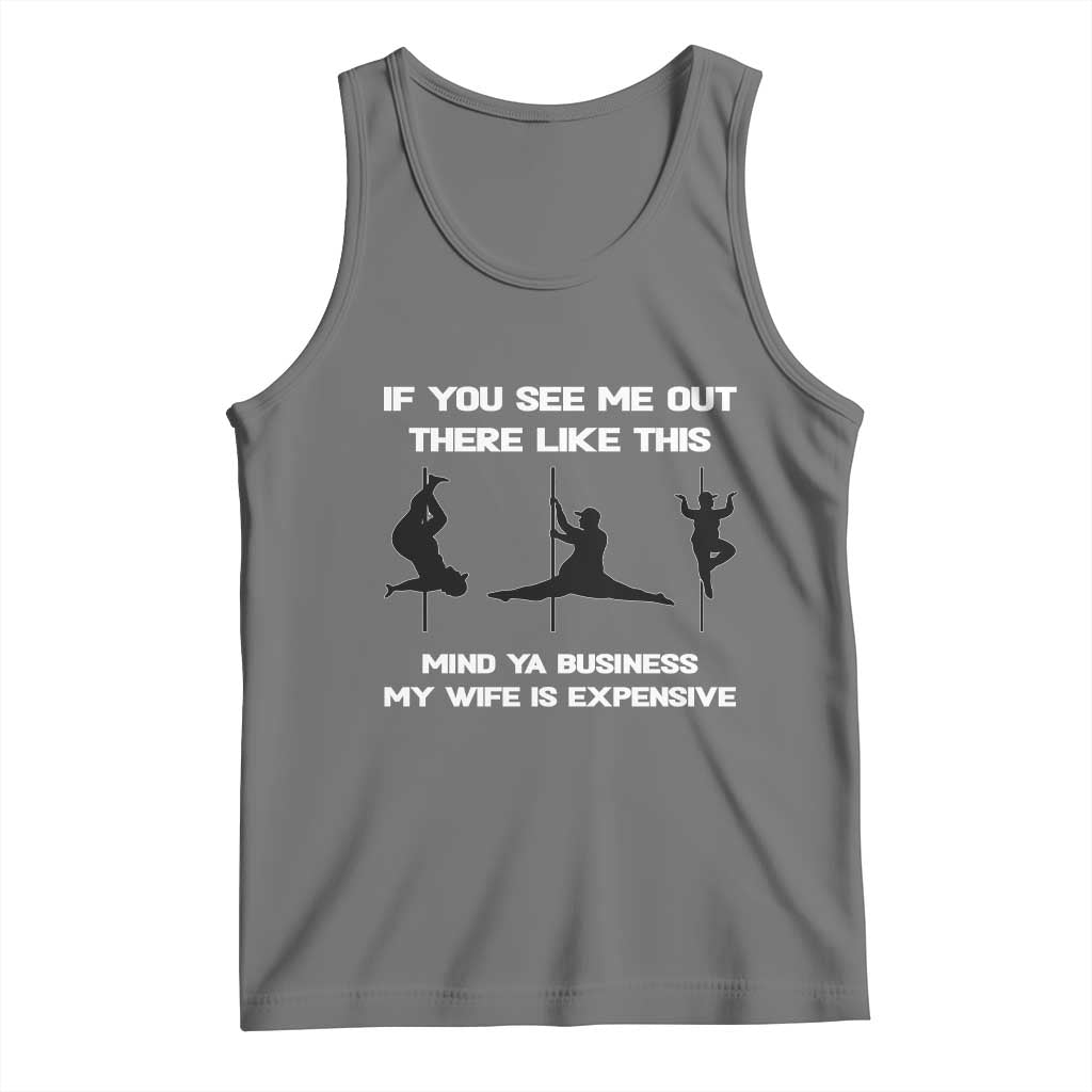 Sarcastic Husband Tank Top Mind Your Business My Wife Is Expensive TS10 Black Heather Print Your Wear