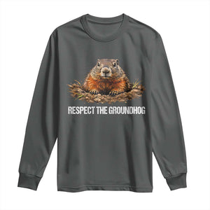Respect The Groundhog Long Sleeve Shirt Funny Woodchuck TS10 Dark Heather Print Your Wear