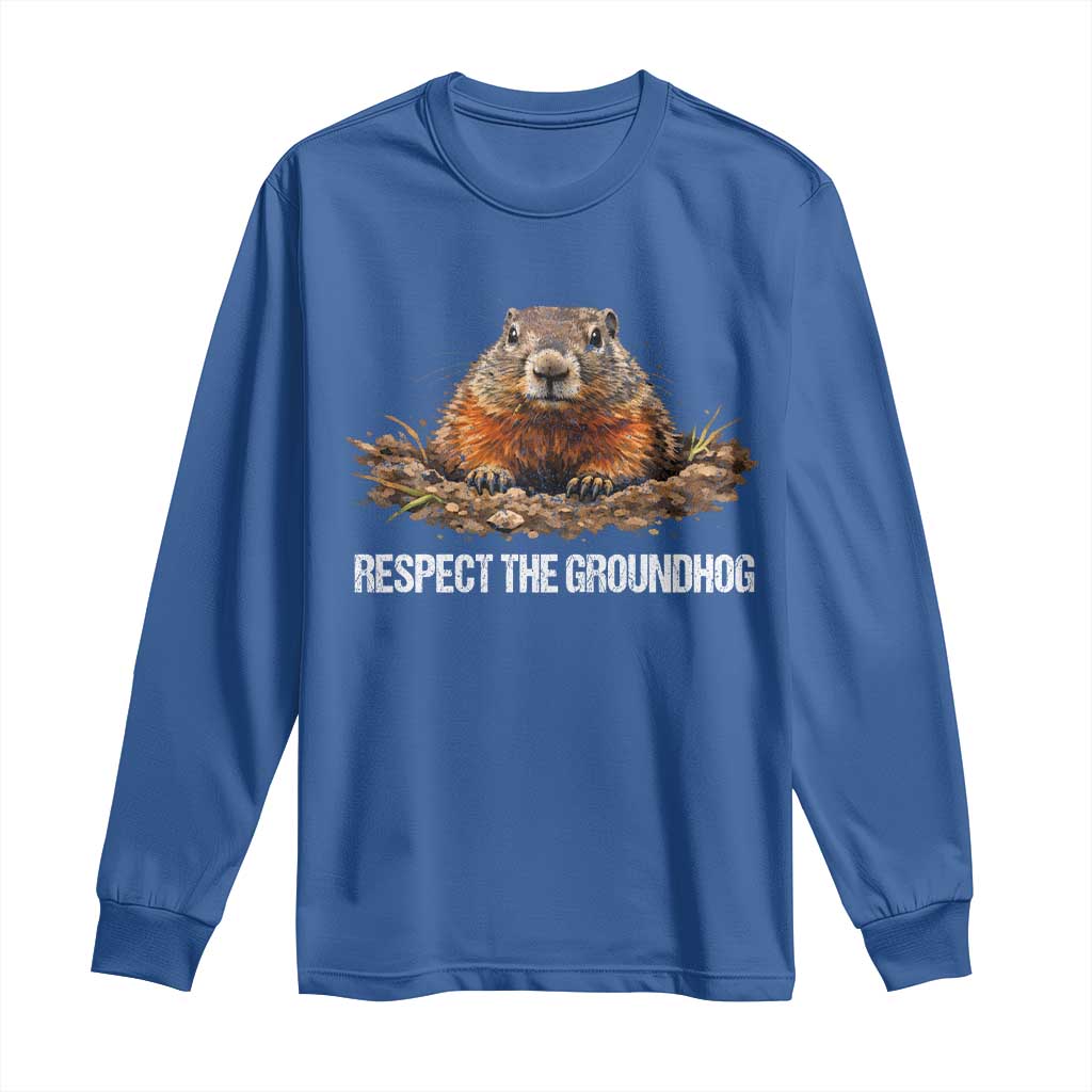 Respect The Groundhog Long Sleeve Shirt Funny Woodchuck TS10 Royal Blue Print Your Wear