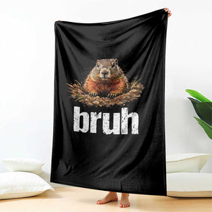 Funny Groundhog Throw Blanket Ground Hog Meme Lover Bruh Groundhog Day TS10 Print Your Wear