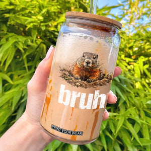 Funny Groundhog Glass Can Ground Hog Meme Lover Bruh Groundhog Day TS10 Black Print Your Wear