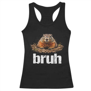 Funny Groundhog Racerback Tank Top Ground Hog Meme Lover Bruh Groundhog Day TS10 Black Print Your Wear