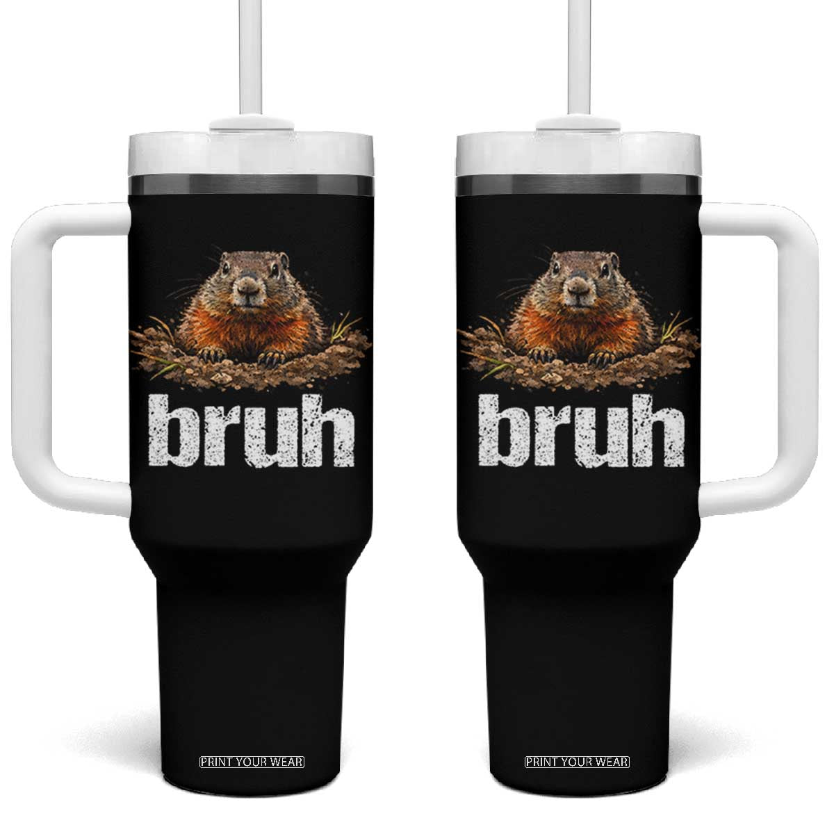 Funny Groundhog Tumbler With Handle Ground Hog Meme Lover Bruh Groundhog Day TS10 One Size: 40 oz Black Print Your Wear