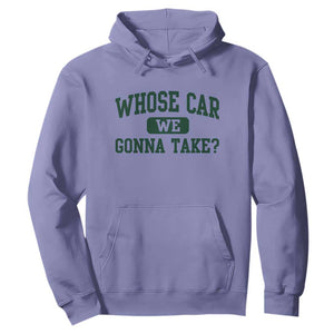 Whose Car We Gonna Take Meme Hoodie TS10 Violet Print Your Wear