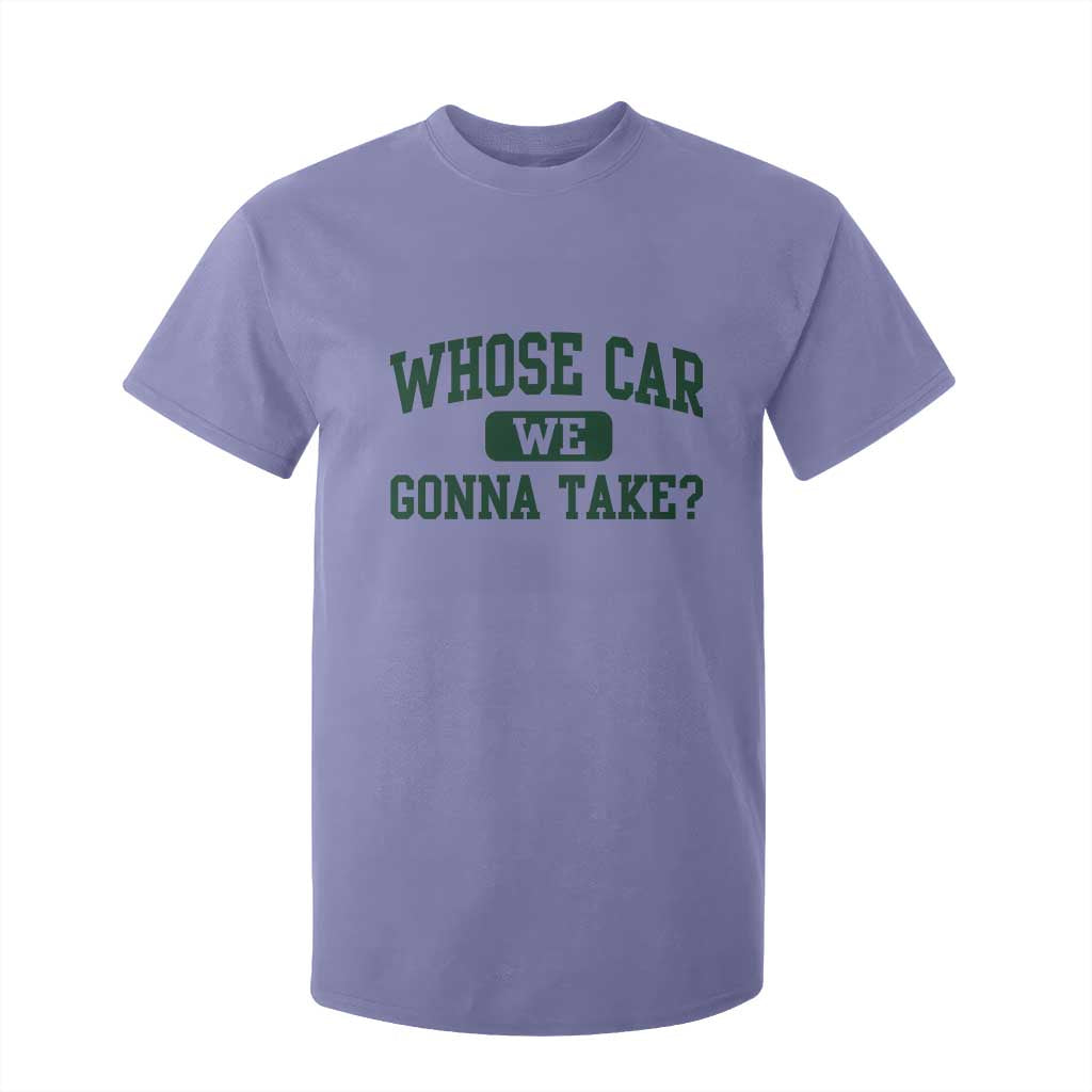 Whose Car We Gonna Take Meme T Shirt For Kid TS10 Violet Print Your Wear