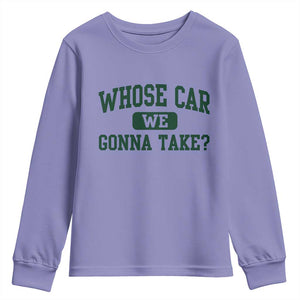 Whose Car We Gonna Take Meme Youth Sweatshirt TS10 Violet Print Your Wear