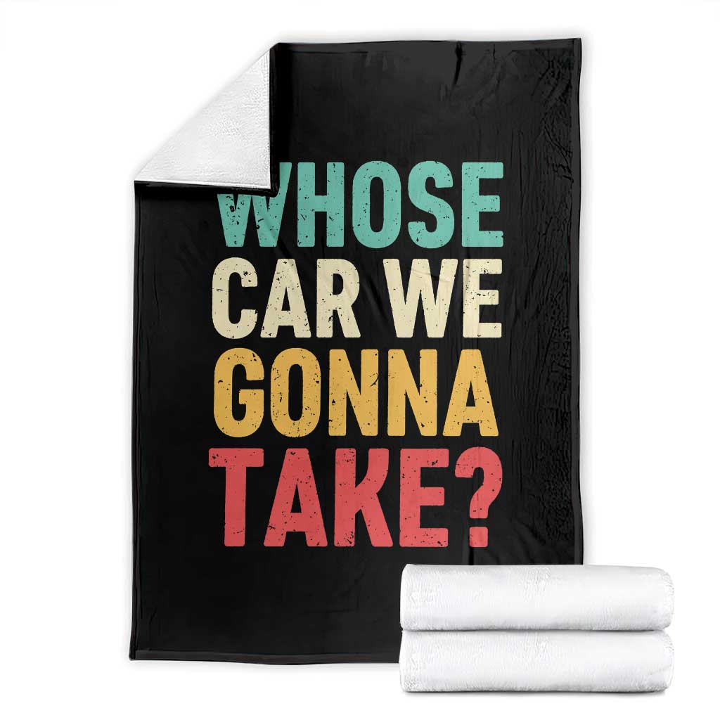 Whose Car We Gonna Take Meme Retro Throw Blanket TS10 Black Print Your Wear