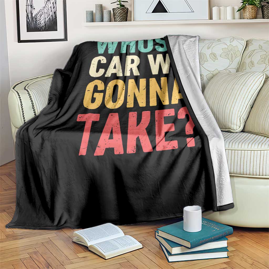Whose Car We Gonna Take Meme Retro Throw Blanket TS10 Print Your Wear