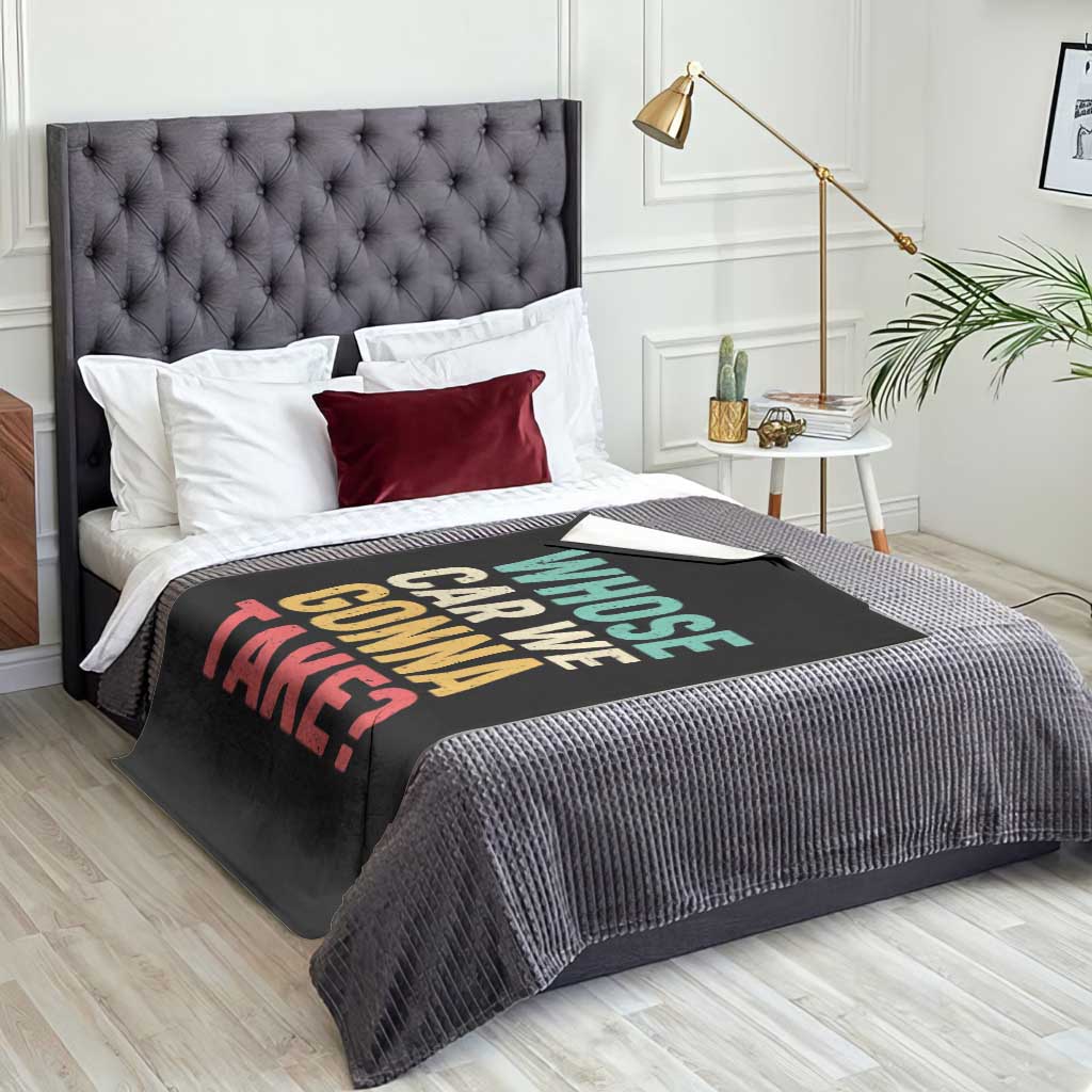 Whose Car We Gonna Take Meme Retro Throw Blanket TS10 Print Your Wear
