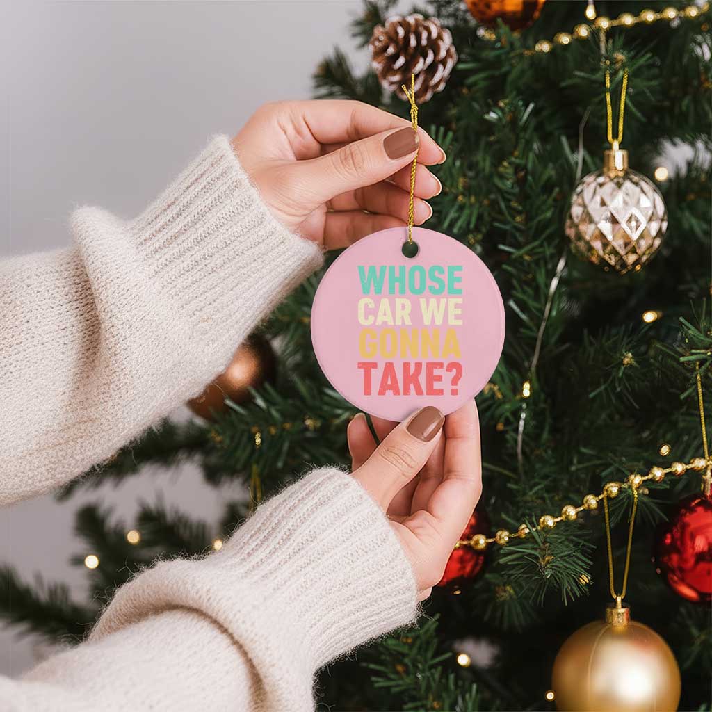 Whose Car We Gonna Take Meme Retro Ceramic Ornament TS10 1pc Light Pink Print Your Wear
