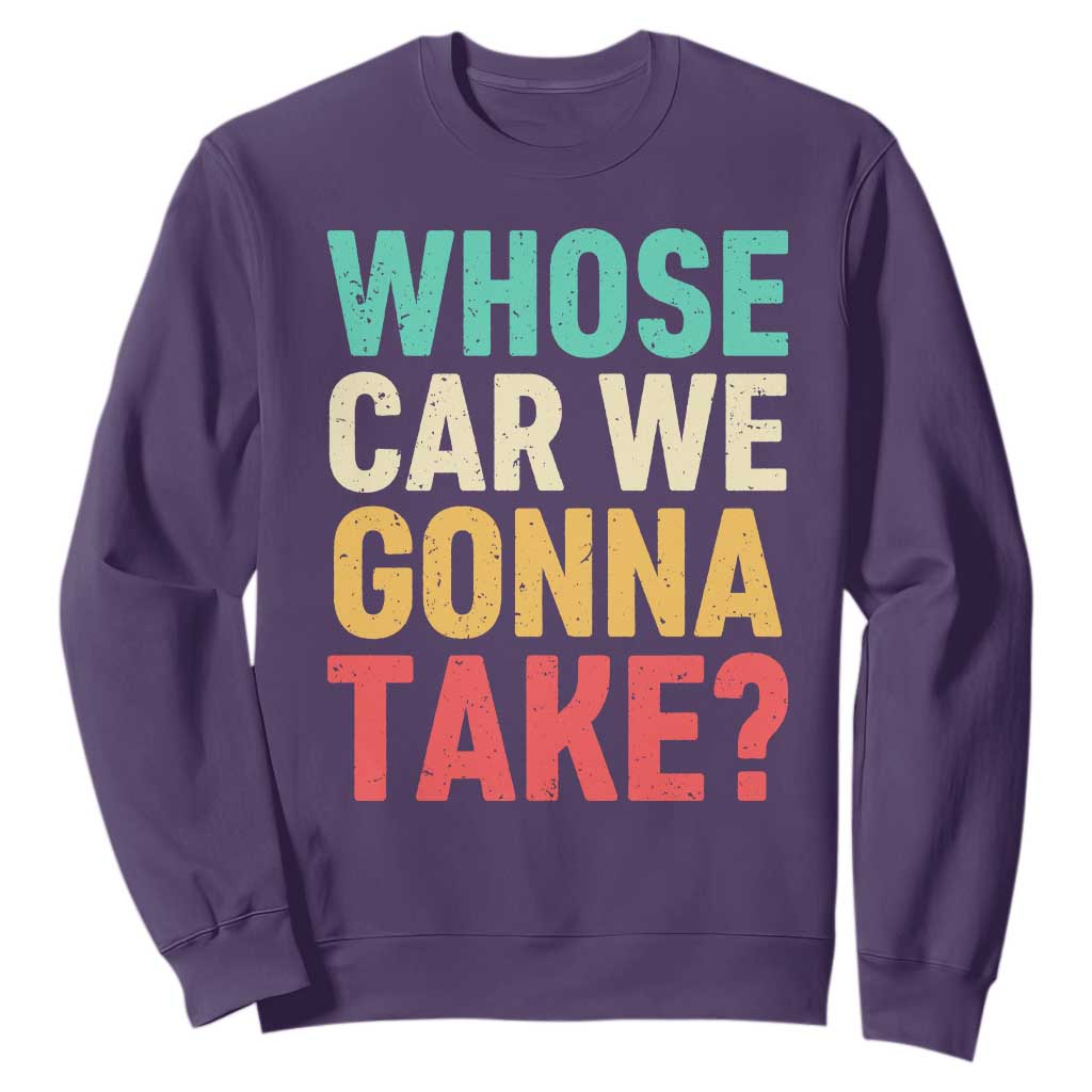Whose Car We Gonna Take Meme Retro Sweatshirt TS10 Purple Print Your Wear