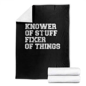 Funny Knower Of Stuff Fixer Of Things Throw Blanket Mechanic Engineer Garage TS10 Black Print Your Wear