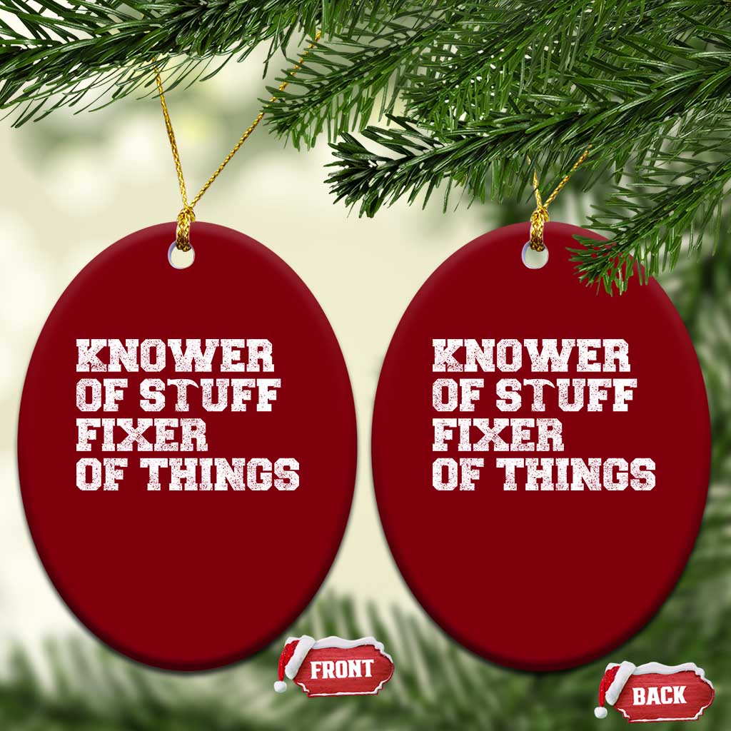 Funny Knower Of Stuff Fixer Of Things Ceramic Ornament Mechanic Engineer Garage TS10 Print Your Wear