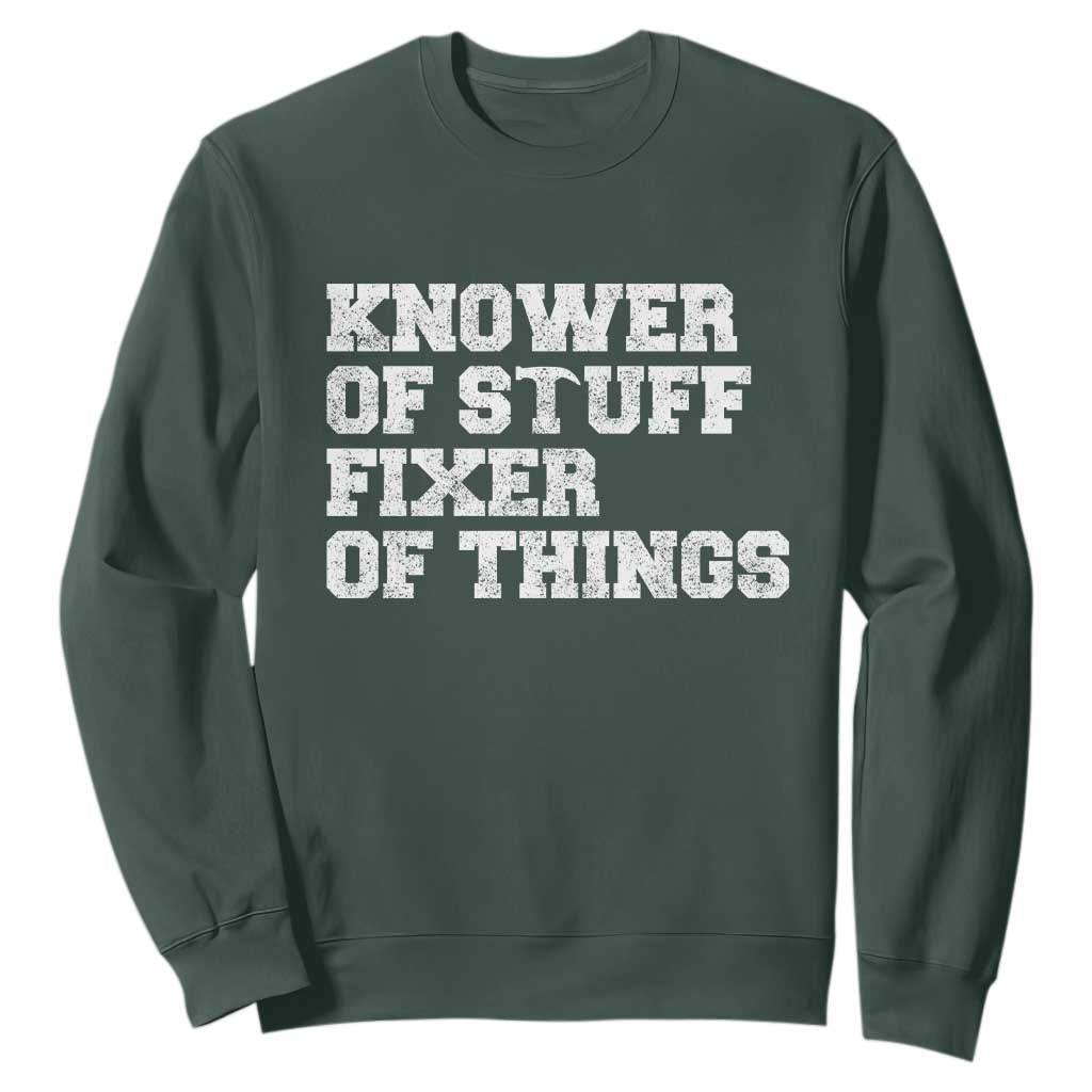 Funny Knower Of Stuff Fixer Of Things Sweatshirt Mechanic Engineer Garage TS10 Dark Forest Green Print Your Wear