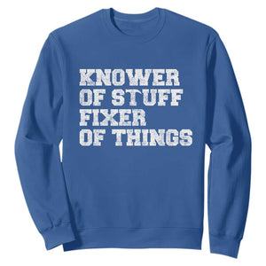 Funny Knower Of Stuff Fixer Of Things Sweatshirt Mechanic Engineer Garage TS10 Royal Blue Print Your Wear
