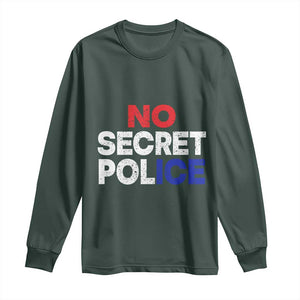 Subtle Abolish Ice Long Sleeve Shirt No Secret Police TS10 Dark Forest Green Print Your Wear