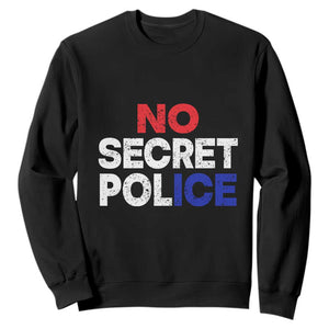 Subtle Abolish Ice Sweatshirt No Secret Police TS10 Black Print Your Wear
