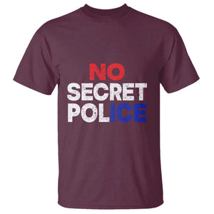 Subtle Abolish Ice T Shirt No Secret Police TS10 Maroon Print Your Wear