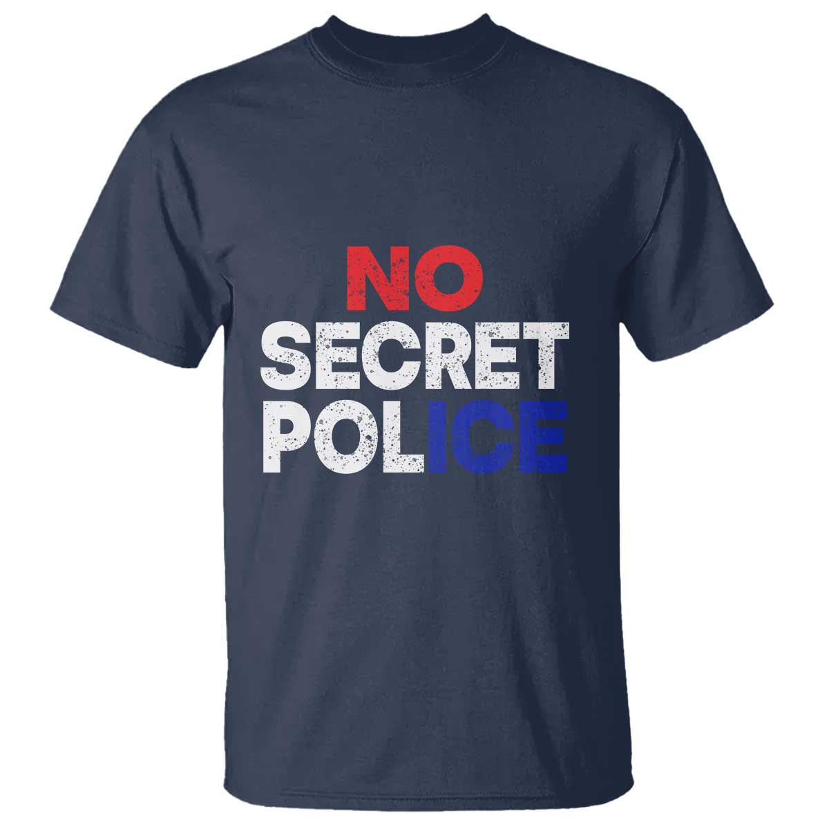 Subtle Abolish Ice T Shirt No Secret Police TS10 Navy Print Your Wear